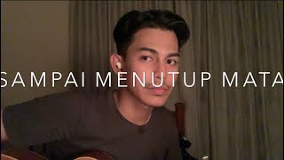 Sampai Menutup Mata - Acha Septriasa (Cover By Faez Zein)