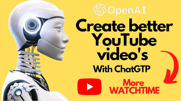 Create Better YouTube Videos with CHATGPT: A Step-by-Step Guide