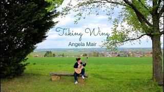 Taking Wing - Angela Mair