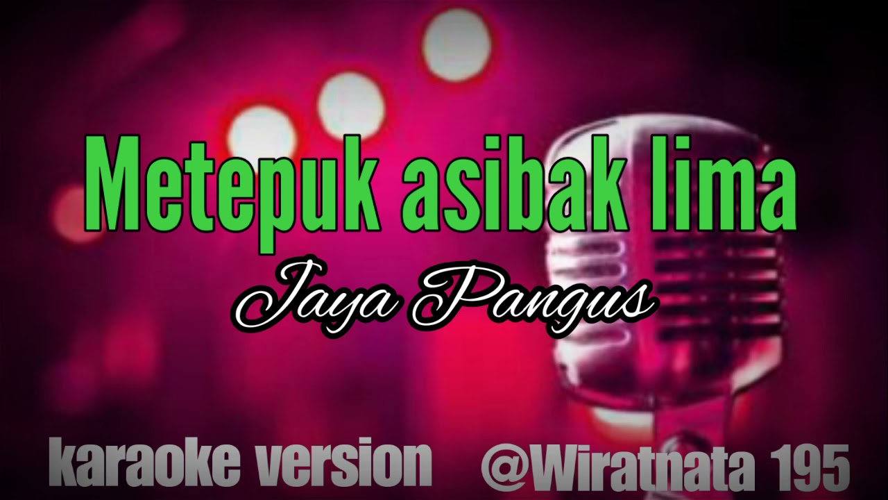 METEPUK ASIBAK LIMA | JAYA PANGUS | KARAOKE | LAGU BALI