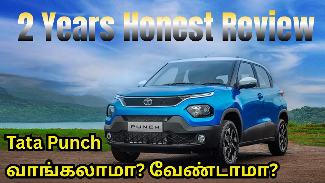 2 வருஷம் பயன்படுத்தின பின்பு உண்மையான Punch Review Tata Punch 2 Years Ownership Review | | Tamil