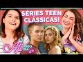 SÉRIES TEEN QUE AMAMOS! One Tree Hill, Gossip Girl e + Ft. Carol Moreira | Alice Aquino