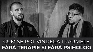 Cum se pot vindeca traumele, fără terapie și fără psiholog - dr. Menis Yousry și Ștefan Mandachi