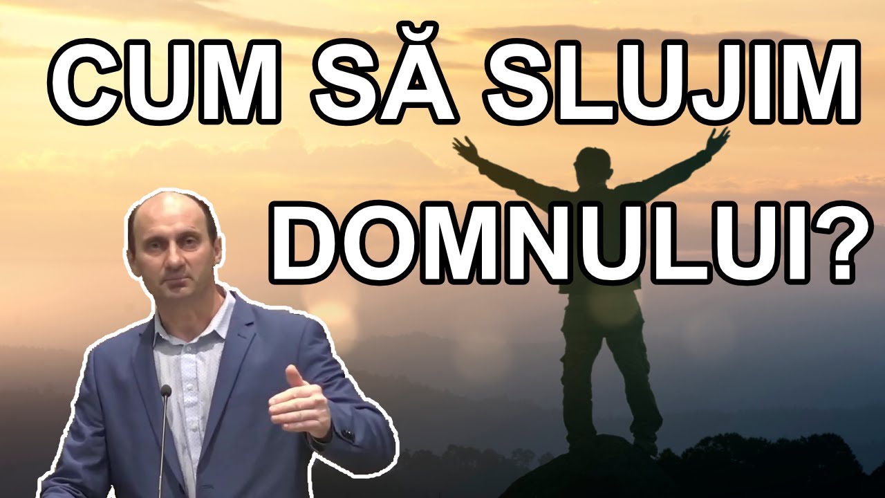 George Sabo - Cum să slujim Domnului?