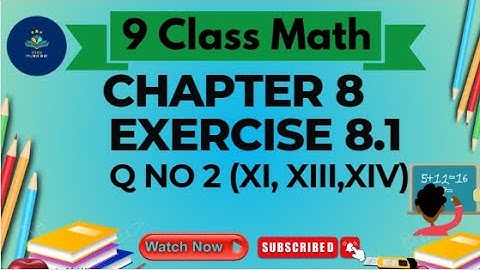 9 Class Math Chapter 8 Exercise 8.1 Q No 2 Part XI,XIII,XIV | Mathematics Class 9 Exercise 8.1 Q  2