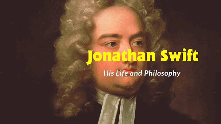 The Life and Philosophy of Jonathan Swift