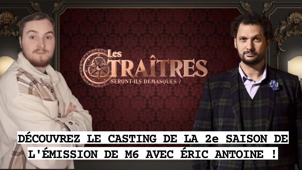 LES TRAITRES Découvrez le casting de la saison 2 de l'émission de M6 ! YouTube LES TRAITRES Découvrez le casting de la saison 2 de l'émission de M6 ! YouTube