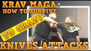 [KRAV MAGA SAVE YOUR LIFE AGAINST ALL KIND OF CRAZY KNIVES ATTACKS BY EXPERT ALAIN COHEN]