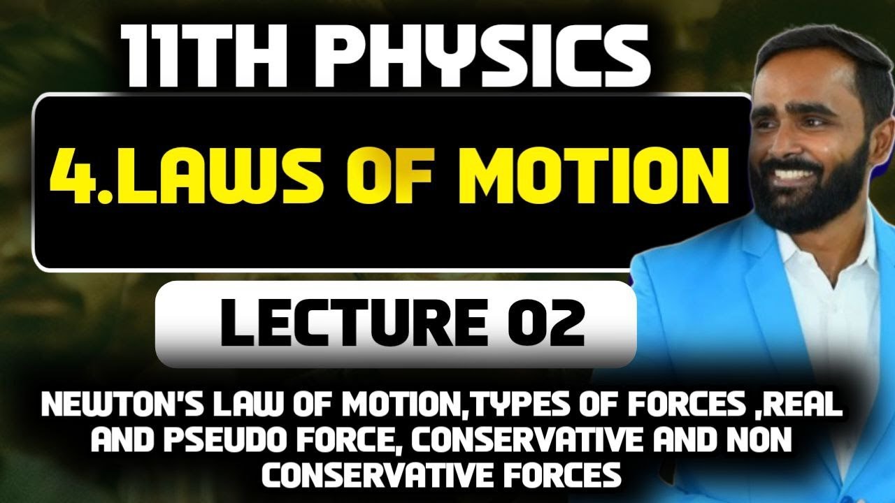 11TH PHYSICS|4.LAWS OF MOTION|LECTURE 02|PRADEEP GIRI SIR