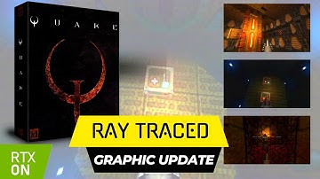 Classic Quake gets Massive Ray Tracing Graphics Update!