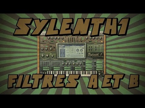 Sylenth1 #6: Filtres A et B