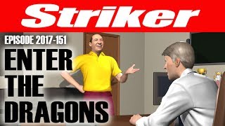 Striker 2017-151 May 31. Enter The Dragons