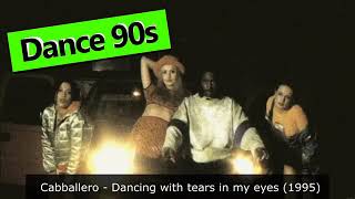 Cabbalero-Dancing With Tears In My Eyes 1995