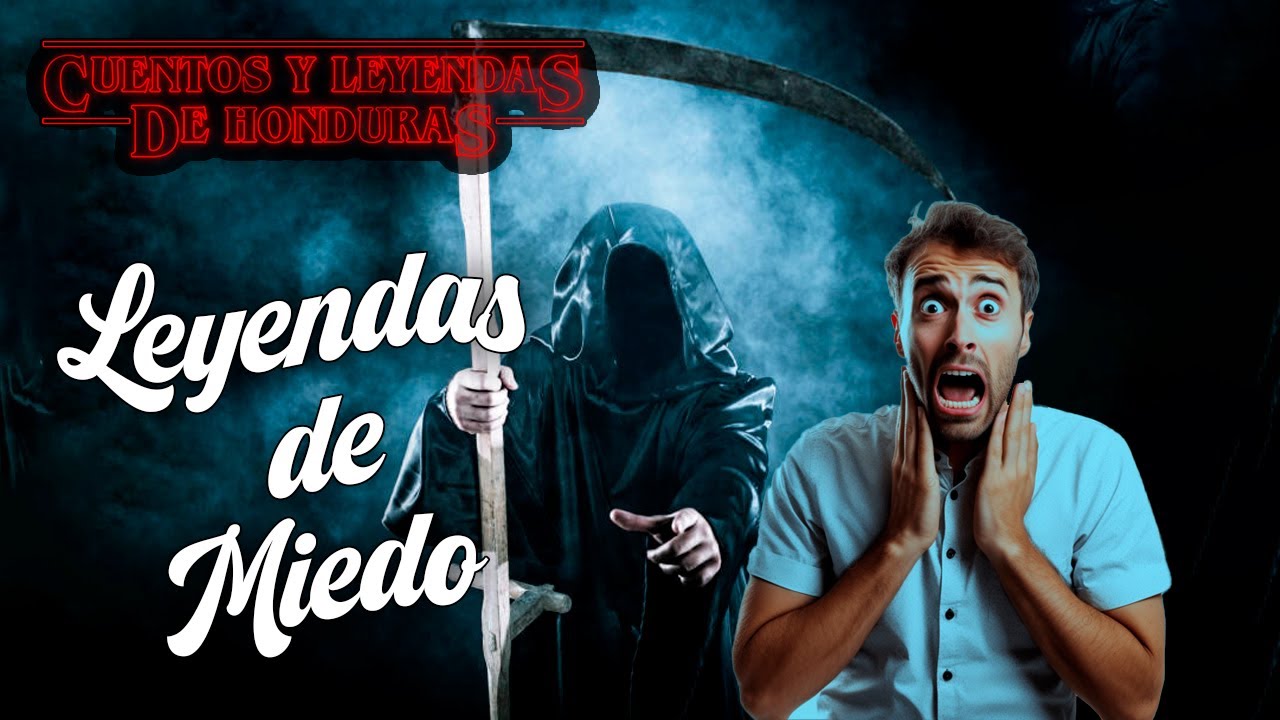 Leyendas de Miedo | Cuentos y Leyendas de Honduras