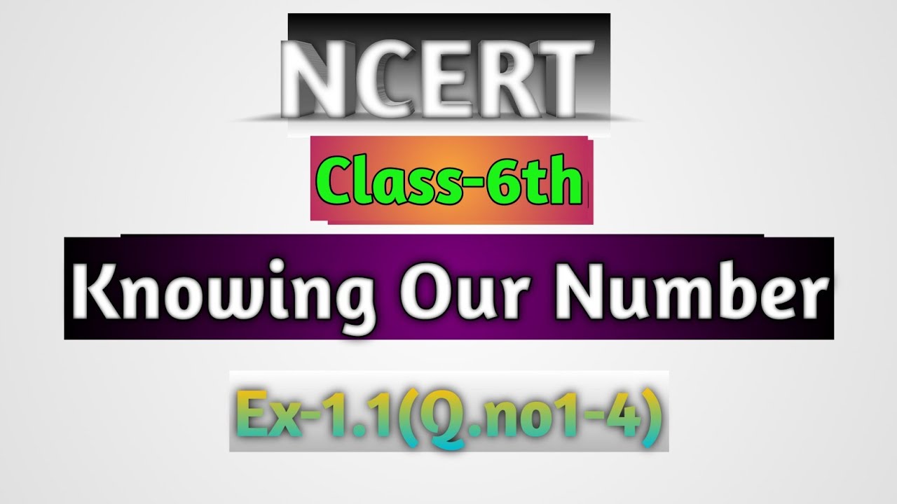 NCERT Class 6th Chapter 1 Ex 1 1 Q no 1 4 YouTube ncert-class-6th-chapter-1-ex-1-1-q-no-1-4-youtube