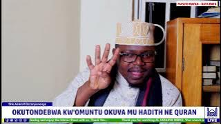 Hadith 4 ku Hadith 40 eza Nawawi - (Okutondebwa kw'omuntu)  Shk Ashiraf Matovu Bazanyanengo