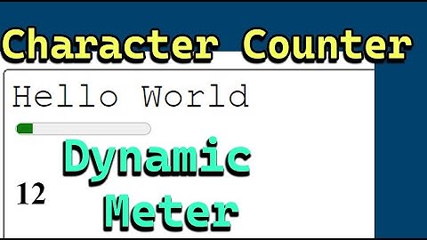 How to make a Dynamic FORM Character Counter - HTML & JAVASCRIPT