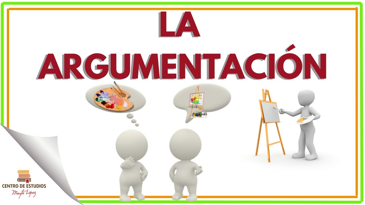 La ArgumentaciÓn Definición Estructura Tipos Y Características