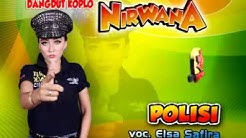 Polisi-Dangdut Koplo-Nirwana-Elsa Safira  - Durasi: 4:47. 