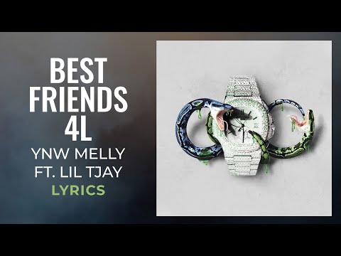 YNW Melly Lil Tjay Best Friends 4L LYRICS 