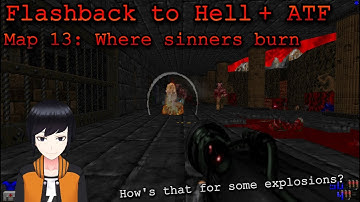 Doom 2 | Flashback to Hell + Apocalypse Task Force, map 13: Where sinners burn