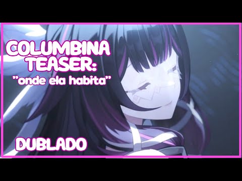 GENSHIN IMPACT | TEASER: Columbina "Onde Ela Habita" (DUBLADO PT-BR)