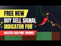 Free new buy sell signal indicator for master scalping trading