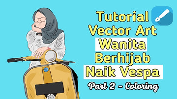 Tutorial Vector Art Wanita Berhijab Naik Motor Vespa | Aplikasi Infinite Design | Part 2 - Coloring