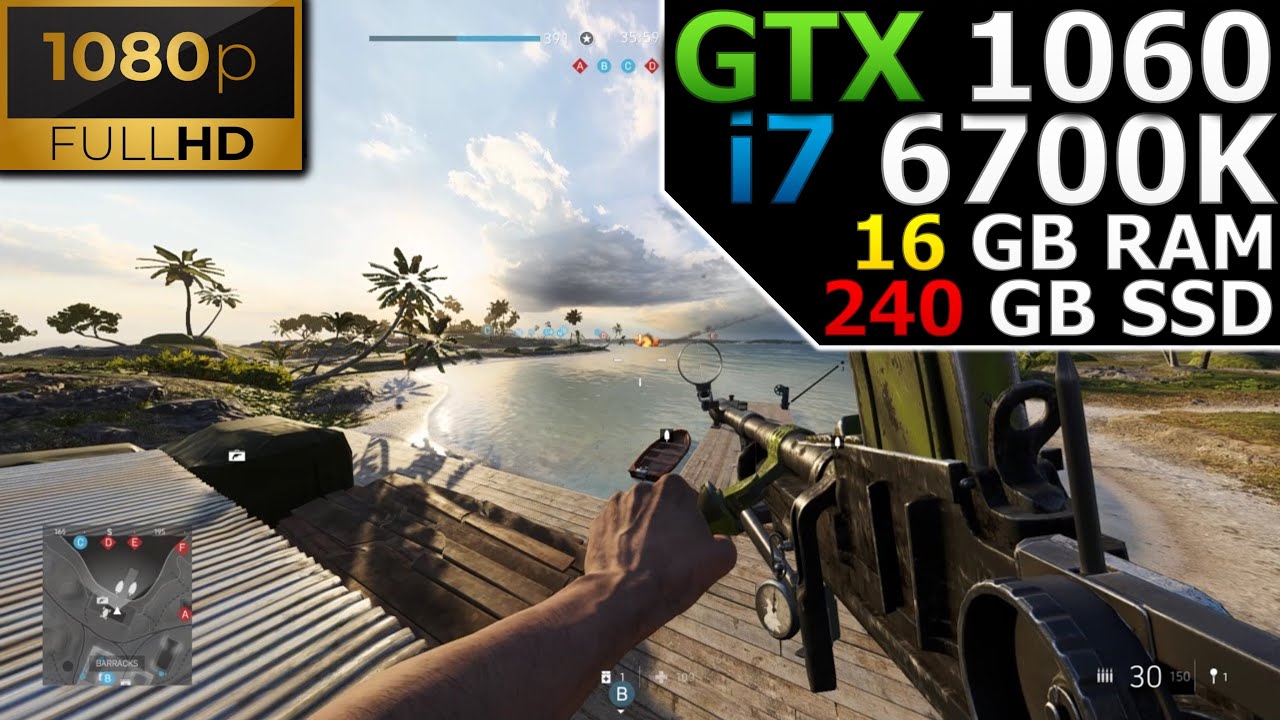 Battlefield V | 1080p | GTX 1060 6GB | i7 6700K | 16GB RAM | 240GB SSD ...