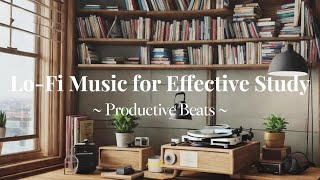 [1hour] Productive Beats - Lo-Fi Music for Efficient and Effective Study