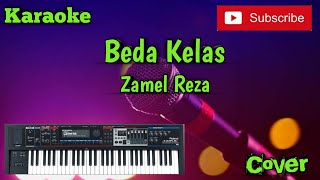 Beda Kelas ( Zamel Reza ) Karaoke - Cover - Musik Sandiwaraan