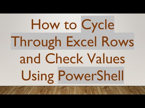 How to Cycle Through Excel Rows and Check Values Using PowerShell