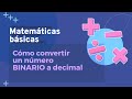 Cómo convertir un número binario a decimal I Matemáticas básicas