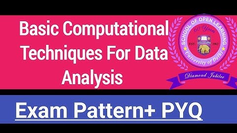 Basic Computational Techniques For Data Analysis Exam Pattern PYQ sixth sem SEC