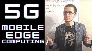 5G Course - 5G MEC (Mobile Edge Computing / Multi Access Edge Computing)