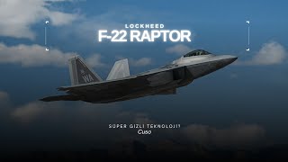 F-22 Raptor Nedir? | Amerika'nın Kimseye Satmadığı Uçak? | 5. Nesil Savaş Uçağı |