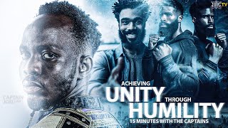 Famous Achieving Unity Through Humility || 15 Minutes W/ The Captains Wealth