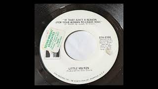 Little Milton - If That Aint A Reason For Your Woman To Leave You