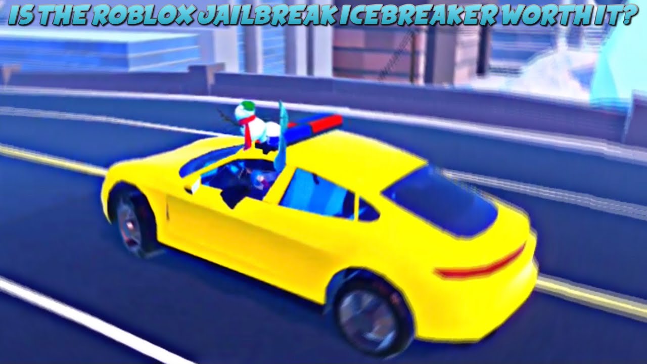 Is the ROBLOX Jailbreak ICEBreaker Worth IT? YouTube