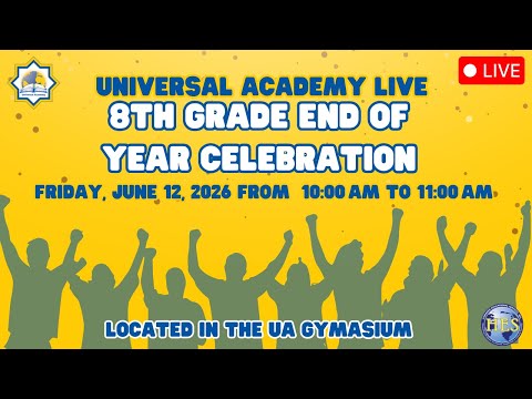 Universal Academy  Live: 8th Grade End of Year Celebration 📱