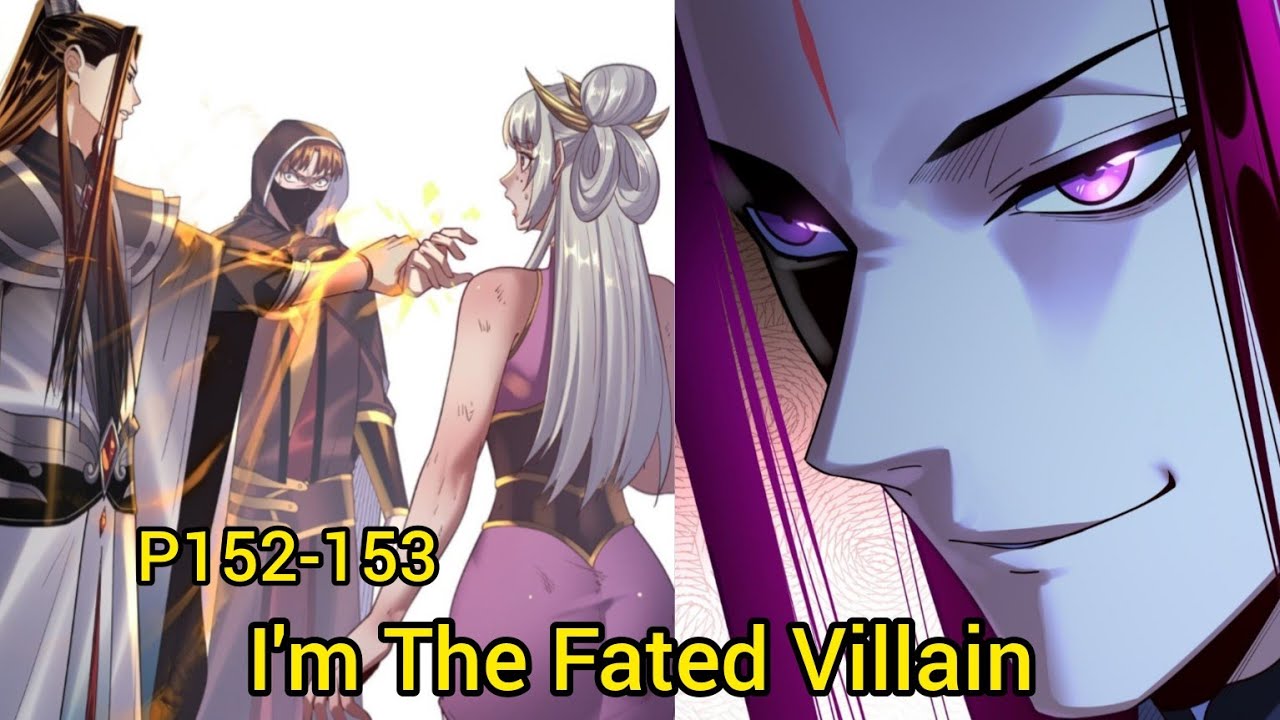 P152-153 | I Am The Fated Villain | Me, The Heavenly Destined Villain #
