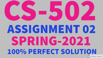 CS502 Assignment 2 Solution Spring 2021 100% Perfect Solution by Sohail Zubair