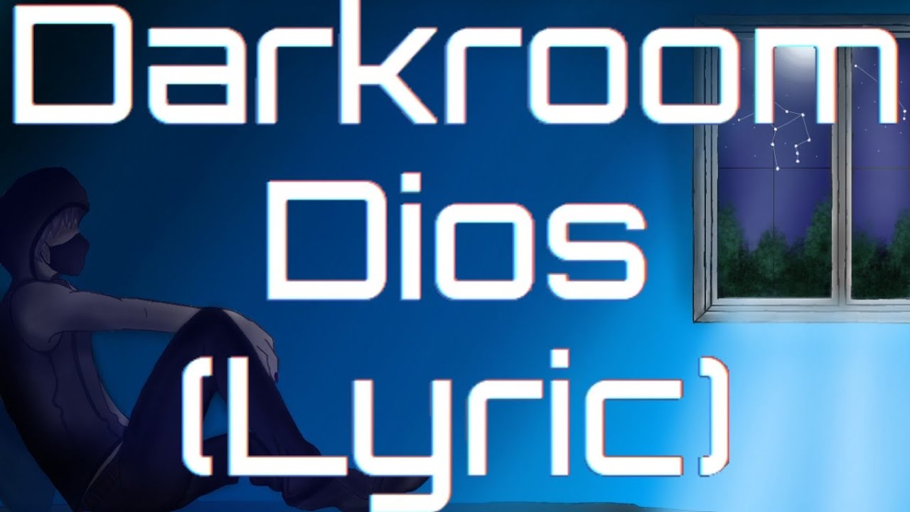 Darkroom Dios (Lyric) YouTube