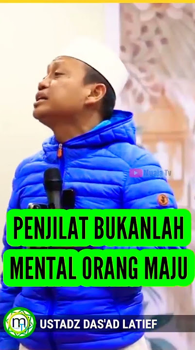 Penjilat Bukanlah Mental Orang Maju - Ustadz Das'ad Latif. #ustadzdasadlatif #dasadlatif #ceramah