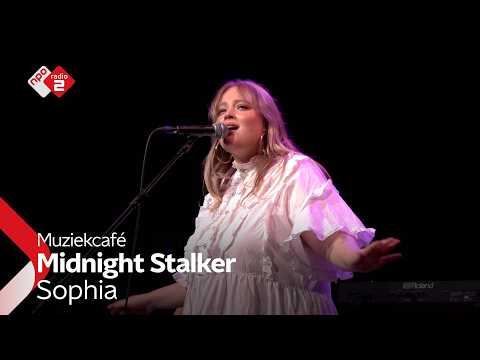 Sophia - Midnight Stalker | NPO Radio 2 adlı videoyu YouTube'da izle Sophia - Midnight Stalker | NPO Radio 2 adlı videoyu YouTube'da izle