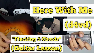 Here With Me - d4vd | Guitar Lesson | Plucking & Chords | (Strumming)