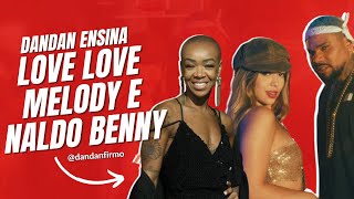 DANDAN ENSINA COREOGRAFIA LOVE LOVE - MELODY E NALDO BENNY FEAT MATHEUS ALVES