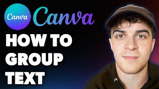 How to Group Text in Canva (Full 2025 Guide)