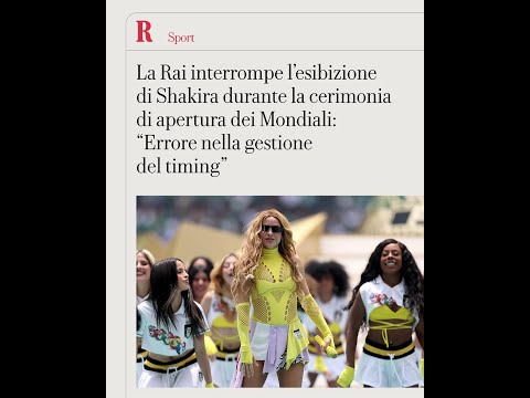 Video Cerimonia apertura Mondiali: la Rai interrompe Shakira: Errore nella gestione del timing