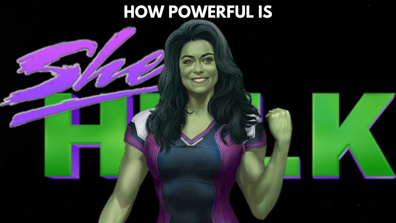 How Powerful is SheHulk? SheHulk Attorney at Law YouTube